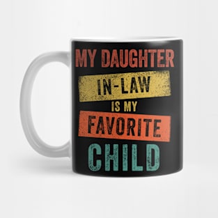 My Daughter In Law Is My Favorite Child Mug